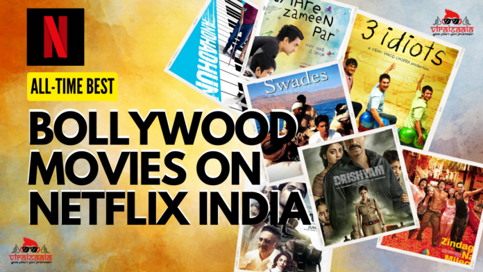 All-Time Best Bollywood Movies on Netflix India