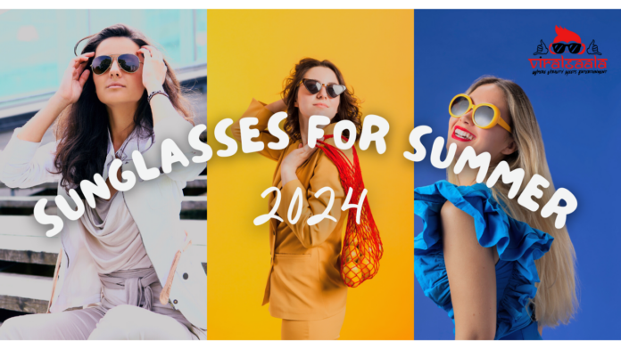 Must-Have Sunglasses for Summer 2024: Elevate Your Style with Timeless Classics