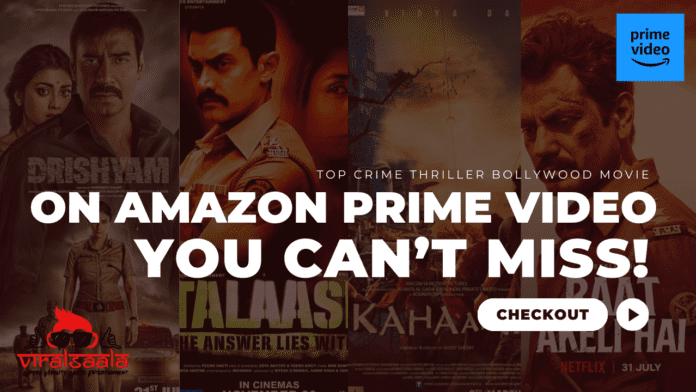Top Crime Thriller Bollywood Movies on Amazon Prime Video You Can’t Miss!