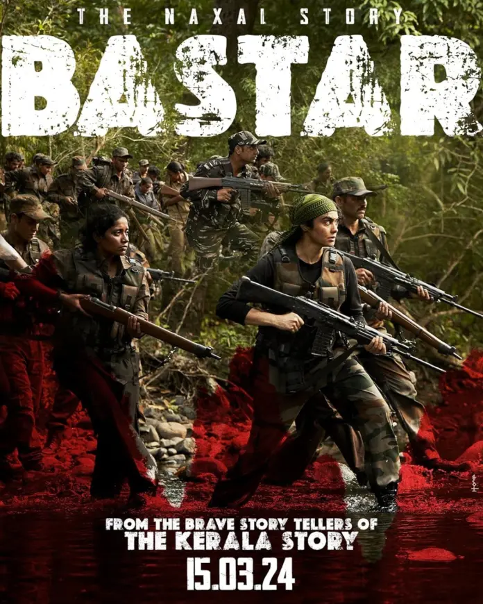 Bastar - The Naxal Story